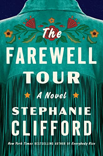 The Farewell Tour -- Stephanie Clifford, Hardcover