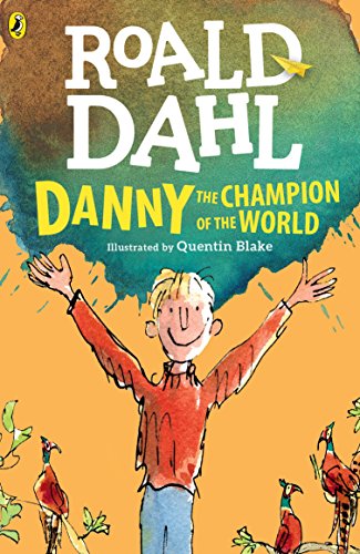 Danny the Champion of the World -- Roald Dahl, Paperback