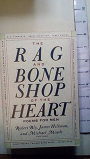 The Rag and Bone Shop of the Heart: Poetry Anthology, a by Bly, Robert