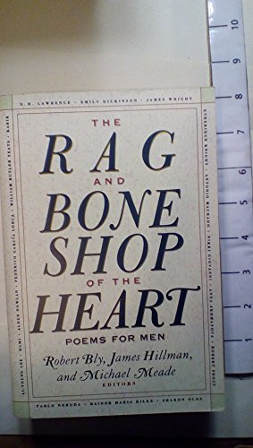 The Rag and Bone Shop of the Heart: Poetry Anthology, a by Bly, Robert