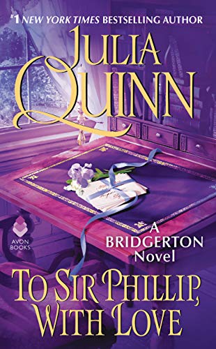 To Sir Phillip, with Love: Bridgerton -- Julia Quinn, Mass Market Paperbound