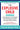 The Explosive Child [Sixth Edition]: A New Approach for Understanding and Parenting Easily Frustrated, Chronically Inflexible Children -- Ross W. Greene, Paperback