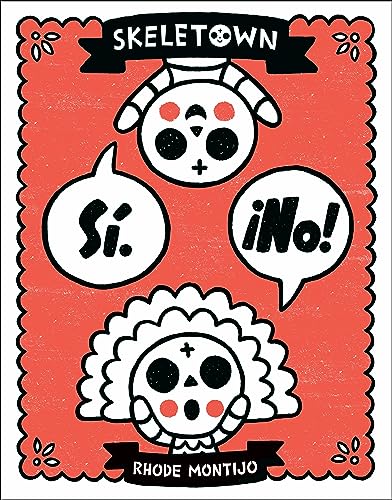 Skeletown: Sí. ¡No! -- Rhode Montijo, Hardcover