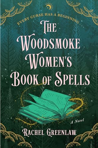 The Woodsmoke Women's Book of Spells by Greenlaw, Rachel