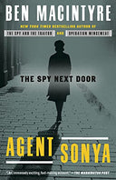 Agent Sonya: The Spy Next Door -- Ben MacIntyre, Paperback
