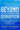 Beyond Disruption: Innovate and Achieve Growth Without Displacing Industries, Companies, or Jobs by Kim, W. Chan