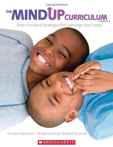 The Mindup Curriculum: Grades 3-5 -- Scholastic, Paperback