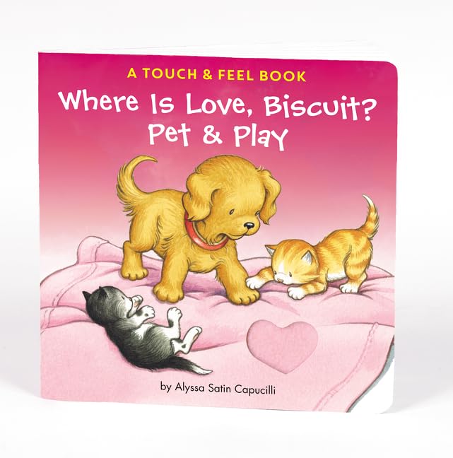 Where Is Love, Biscuit? Pet & Play: A Touch and Feel Book -- Alyssa Satin Capucilli, Board Book