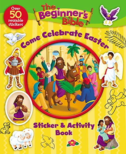 The Beginner's Bible Come Celebrate Easter Sticker and Activity Book -- The Beginner's Bible, Paperback