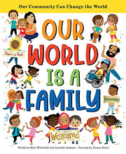 Our World Is a Family: Our Community Can Change the World by Whitehill, Miry