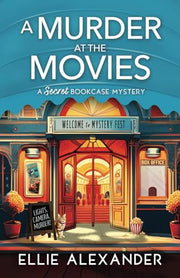 A Murder at the Movies: A Secret Bookcase Mystery by Alexander, Ellie