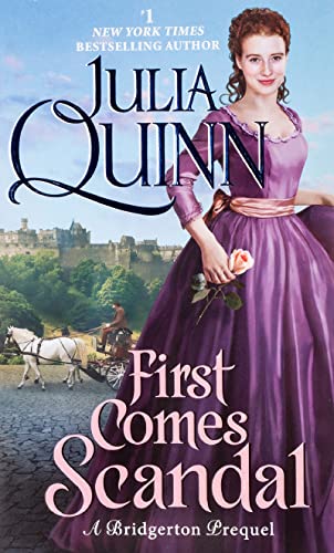 First Comes Scandal: A Bridgerton Prequel -- Julia Quinn, Mass Market Paperbound