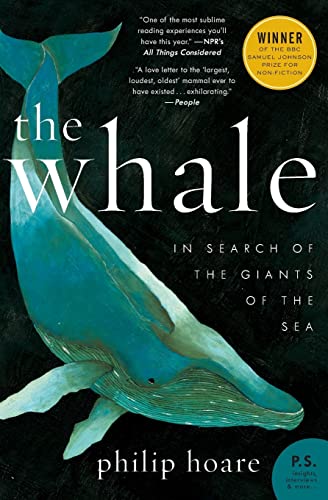 The Whale: In Search of the Giants of the Sea by Hoare, Philip