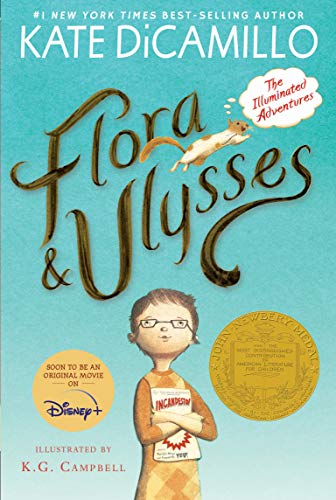 Flora and Ulysses: The Illuminated Adventures (a Middle-Grade Novel about a Cynical Girl and a Superhero Squirrel - For Kids Ages 8-12 in Grades 3-7) -- Kate DiCamillo, Paperback