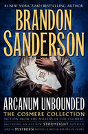 Arcanum Unbounded: The Cosmere Collection -- Brandon Sanderson, Hardcover