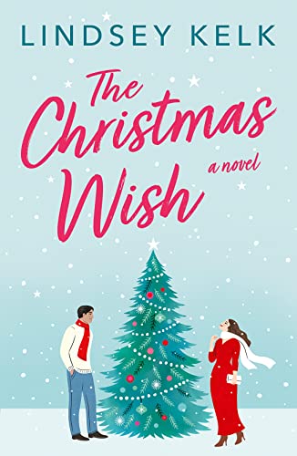 The Christmas Wish -- Lindsey Kelk, Paperback