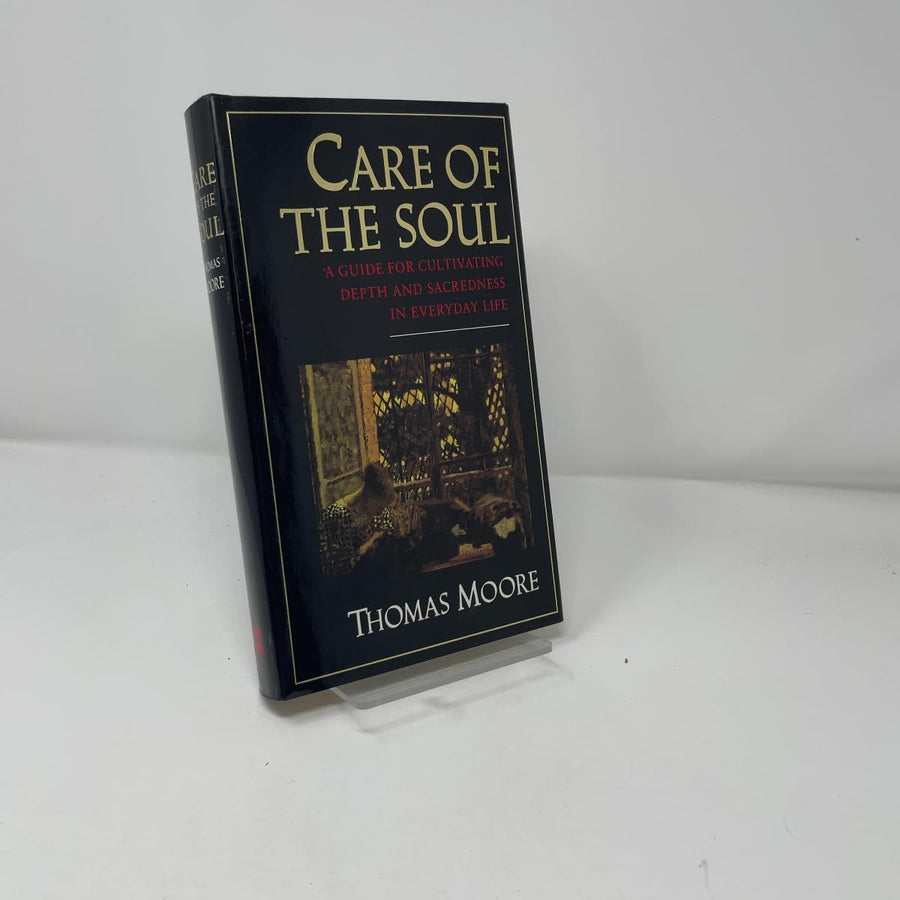 Used - Very Good | Care of the Soul: A Guide for Cultivating Depth and Sacredness in Everyday Life -- Thomas Moore, Hardcover