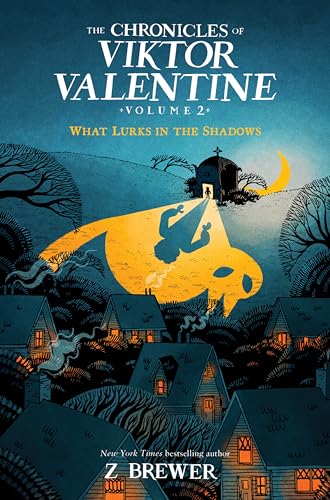 The Chronicles of Viktor Valentine #2: What Lurks in the Shadows by Brewer, Z.