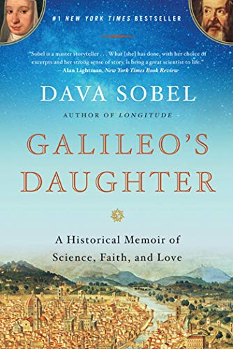 Galileo's Daughter: A Historical Memoir of Science, Faith, and Love -- Dava Sobel, Paperback