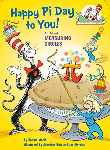 Happy Pi Day to You! All about Measuring Circles -- Bonnie Worth, Hardcover