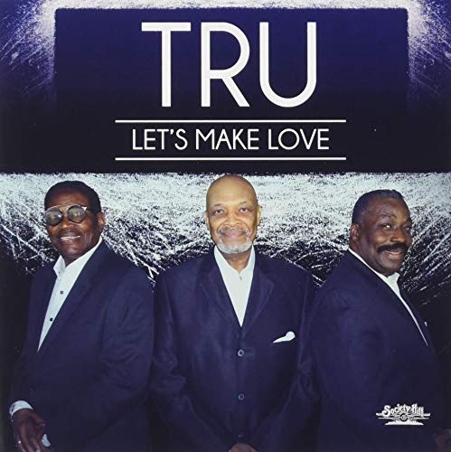 Let's Make Love -- TRU, CD