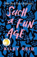 Such a Fun Age: Reese's Book Club -- Kiley Reid, Hardcover