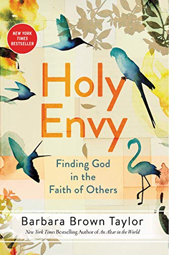 Holy Envy: Finding God in the Faith of Others -- Barbara Brown Taylor, Paperback