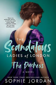 The Duchess: The Scandalous Ladies of London by Jordan, Sophie