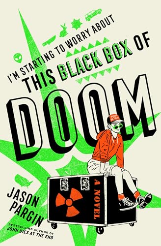 I'm Starting to Worry about This Black Box of Doom -- Jason Pargin, Hardcover