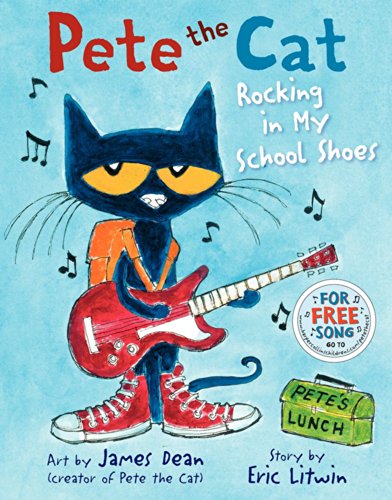 Pete the Cat: Rocking in My School Shoes: A Back to School Book for Kids -- Eric Litwin, Hardcover