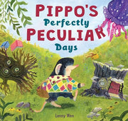 Pippo's Perfectly Peculiar Days by Wen, Lenny