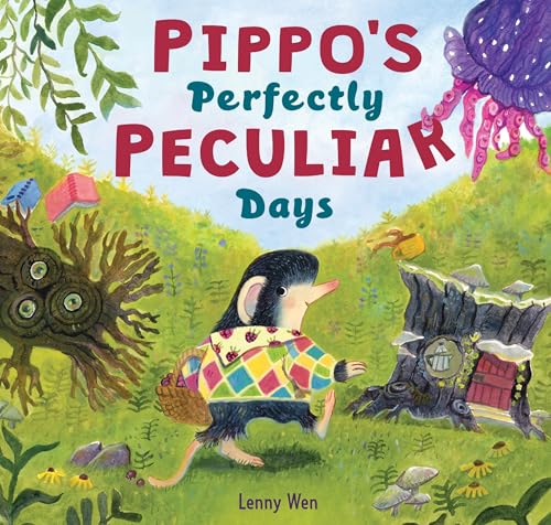 Pippo's Perfectly Peculiar Days by Wen, Lenny