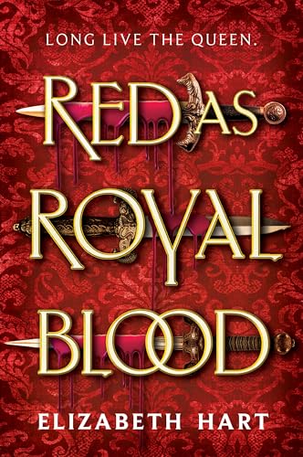 Red as Royal Blood by Hart, Elizabeth