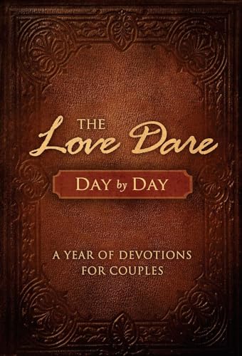 The Love Dare Day by Day: A Year of Devotions for Couples by Kendrick, Stephen
