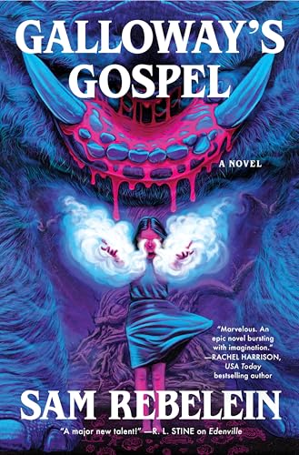 Galloway's Gospel -- Sam Rebelein, Hardcover