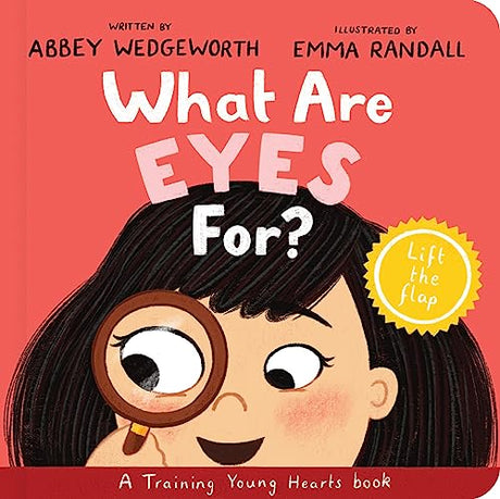 What Are Eyes For? Board Book: A Lift-The-Flap Board Book -- Abbey Wedgeworth, Board Book