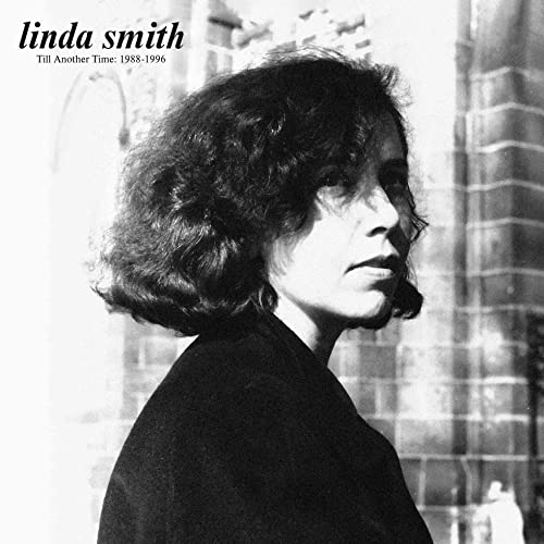 Till Another Time: 1988-1996 -- Linda Smith, LP