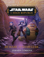 Star Wars: The High Republic: Beware the Nameless by Córdova, Zoraida