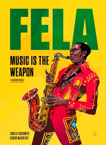 Fela: Music Is the Weapon -- Jibola Fagbamiye, Hardcover