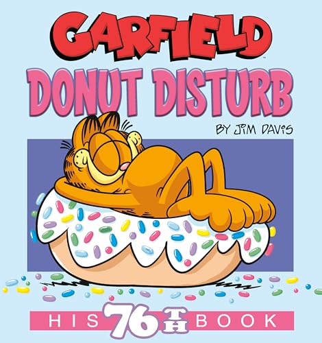 Garfield Donut Disturb: His 76th Book by Davis, Jim