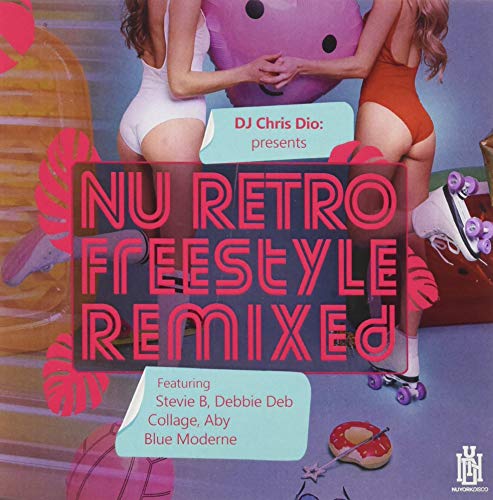 DJ Chris Dio: Nu Retro Freestyle Remixed -- Various Artists, CD