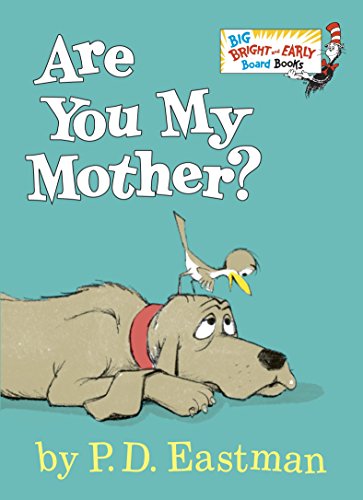 Are You My Mother?: Larger Trim Size -- P. D. Eastman, Board Book