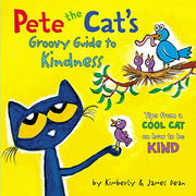 Pete the Cat's Groovy Guide to Kindness by Dean, James