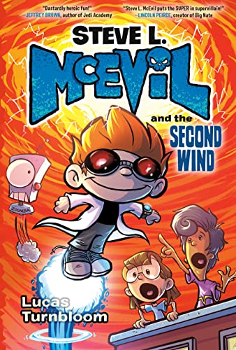 Steve L. McEvil and the Second Wind -- Lucas Turnbloom, Hardcover