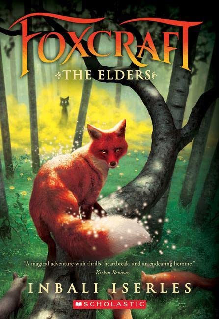 The Elders (Foxcraft, Book 2) -- Inbali Iserles, Paperback
