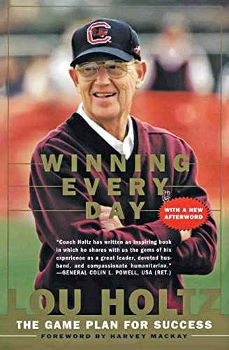 Winning Every Day: The Game Plan for Success -- Lou Holtz, Paperback
