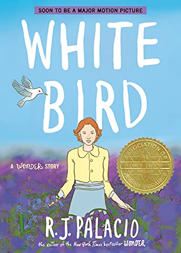 White Bird: A Wonder Story (a Graphic Novel) -- R. J. Palacio, Paperback