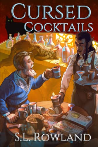 Cursed Cocktails: A Cozy Fantasy -- S. L. Rowland, Hardcover