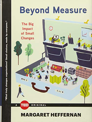 Beyond Measure: The Big Impact of Small Changes by Heffernan, Margaret
