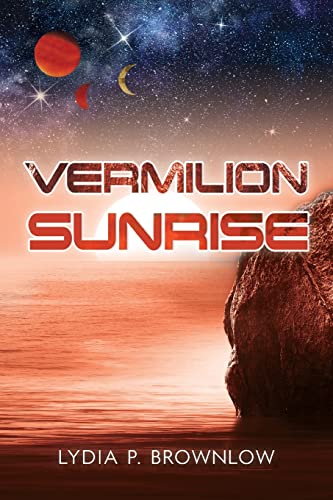 Vermilion Sunrise -- Lydia P. Brownlow, Paperback